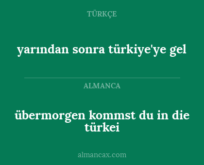 yarından sonra türkiye'ye gel - übermorgen kommst du in die türkei