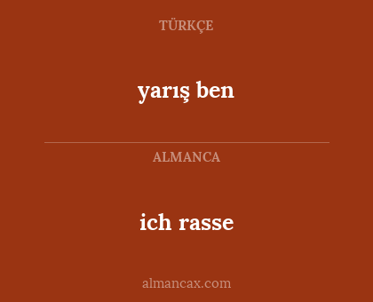 ich rasse - yarış ben