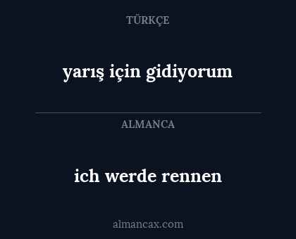 ich werde rennen - yarış için gidiyorum