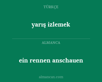 yarış izlemek - ein rennen anschauen