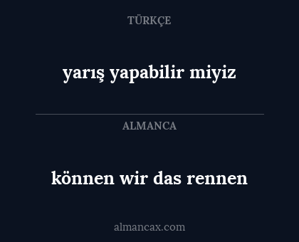 können wir das rennen - yarış yapabilir miyiz