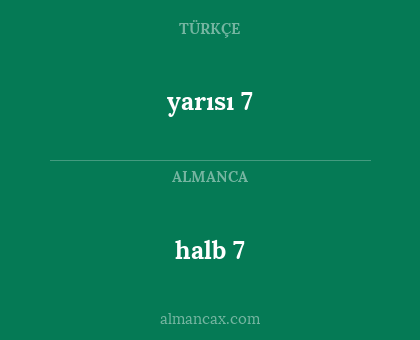 halb 7 - yarısı 7