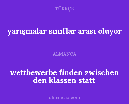 yarışmalar sınıflar arası oluyor - wettbewerbe finden zwischen den klassen statt