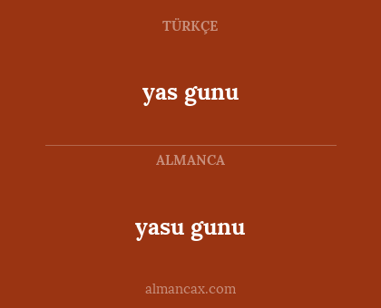 yas gunu - yasu gunu