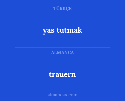 trauern - yas tutmak