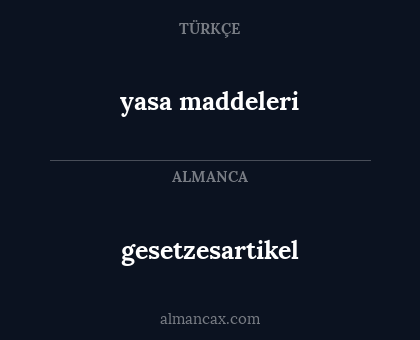yasa maddeleri - gesetzesartikel