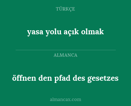 öffnen den pfad des gesetzes - yasa yolu açık olmak