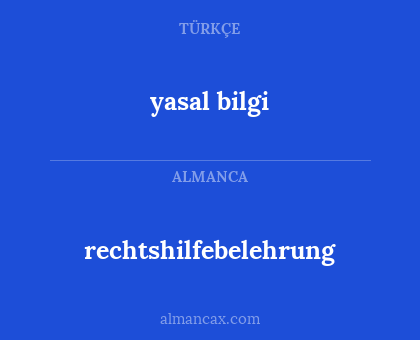 yasal bilgi - rechtshilfebelehrung