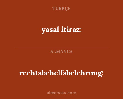 yasal itiraz: - rechtsbehelfsbelehrung: