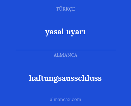 haftungsausschluss - yasal uyarı