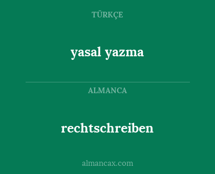 rechtschreiben - yasal yazma