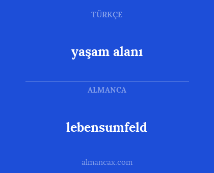 lebensumfeld - yaşam alanı