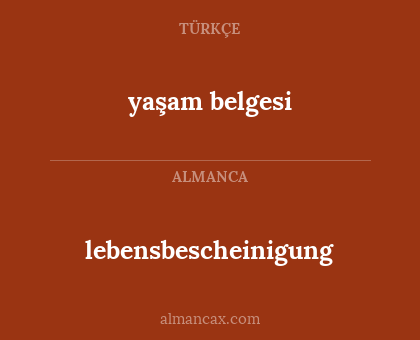 lebensbescheinigung - yaşam belgesi