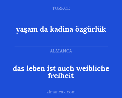 das leben ist auch weibliche freiheit - yaşam da kadina özgürlük