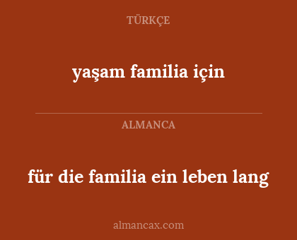 für die familia ein leben lang - yaşam familia için