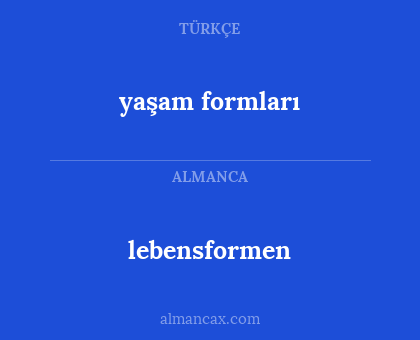 lebensformen - yaşam formları