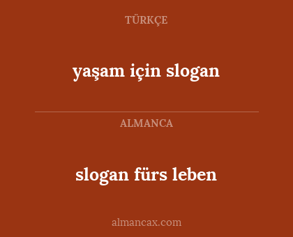 slogan fürs leben - yaşam için slogan