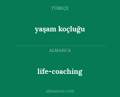 yaşam koçluğu - life-coaching