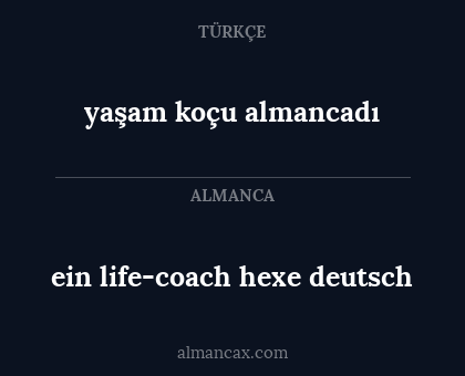 yaşam koçu almancadı - ein life-coach hexe deutsch