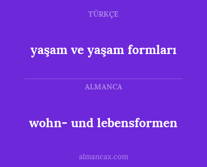 wohn- und lebensformen - yaşam ve yaşam formları