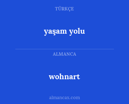 wohnart - yaşam yolu