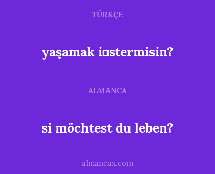 yaşamak i̇stermisin? - si möchtest du leben?