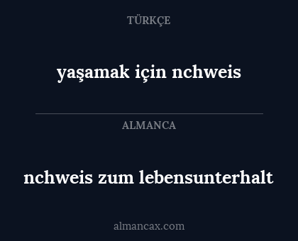 yaşamak için nchweis - nchweis zum lebensunterhalt