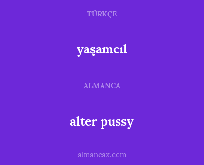 alter pussy - yaşamcıl