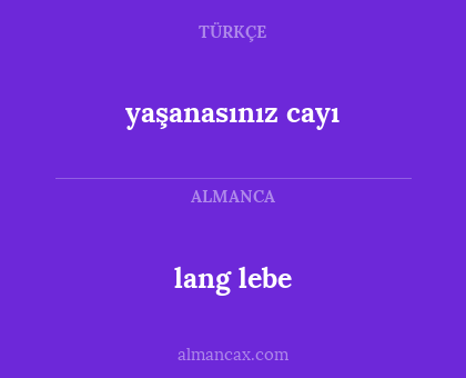 yaşanasınız cayı - lang lebe