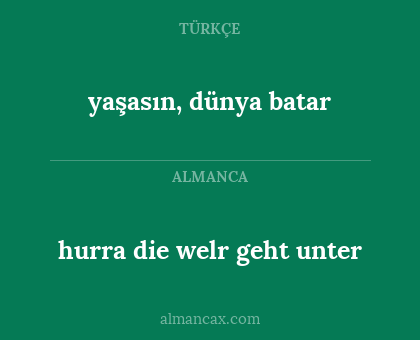yaşasın, dünya batar - hurra die welr geht unter