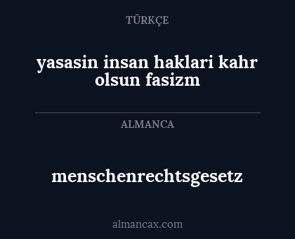 yasasin insan haklari kahr olsun fasizm - menschenrechtsgesetz