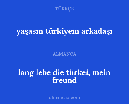 lang lebe die türkei, mein freund - yaşasın türkiyem arkadaşı