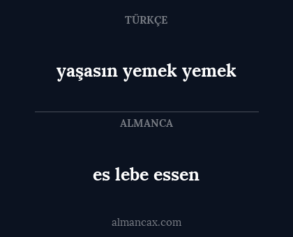 es lebe essen - yaşasın yemek yemek