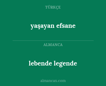 yaşayan efsane - lebende legende