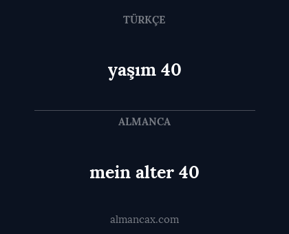yaşım 40 - mein alter 40