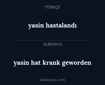 yasin hat krank geworden - yasin hastalandı