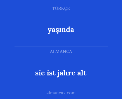 yaşında - sie ist jahre alt