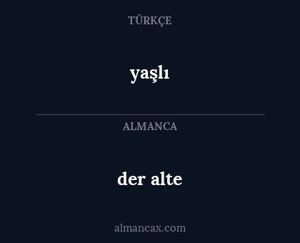 der alte - yaşlı