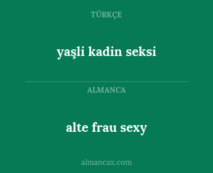 alte frau sexy - yaşli kadin seksi