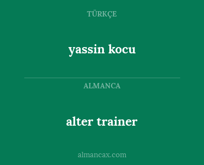 alter trainer - yassin kocu