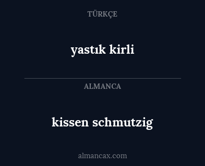 kissen schmutzig - yastık kirli