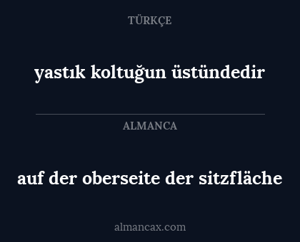 auf der oberseite der sitzfläche - yastık koltuğun üstündedir
