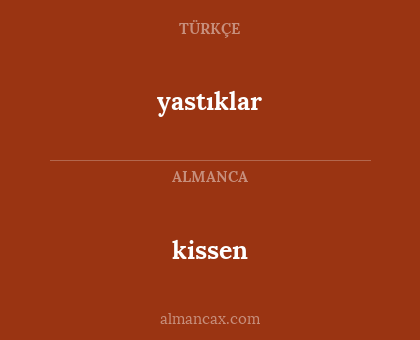 kissen - yastıklar