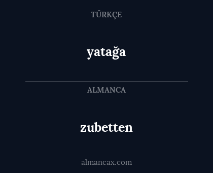 zubetten - yatağa