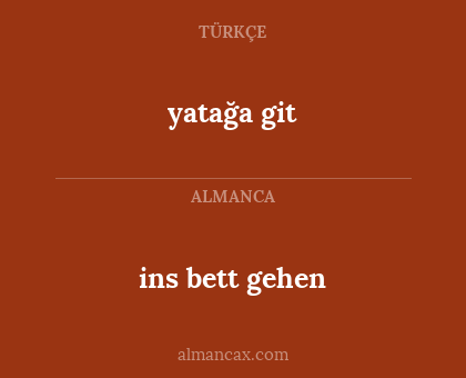 yatağa git - ins bett gehen