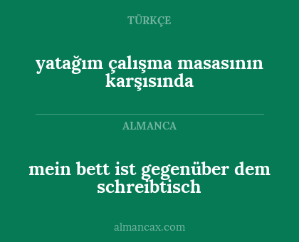 yatağım çalışma masasının karşısında - mein bett ist gegenüber dem schreibtisch