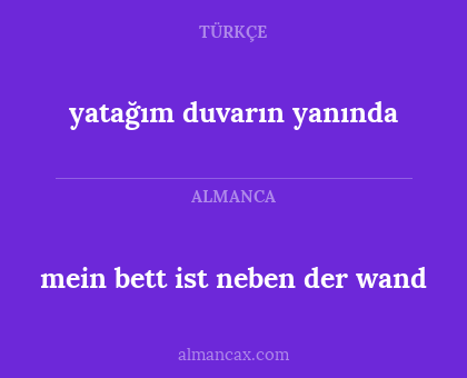 mein bett ist neben der wand - yatağım duvarın yanında