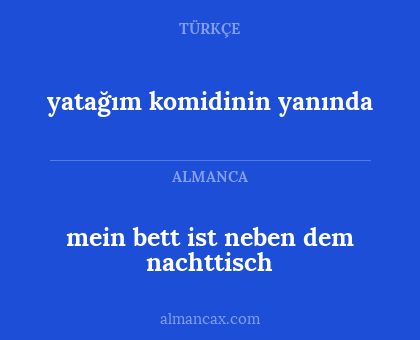 yatağım komidinin yanında - mein bett ist neben dem nachttisch