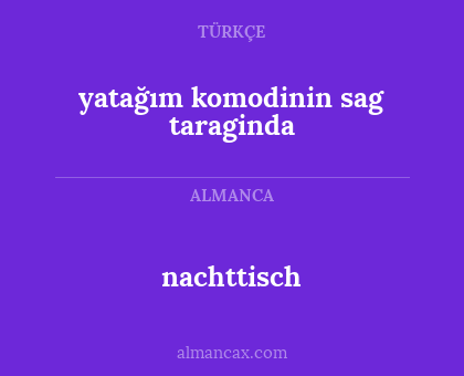 yatağım komodinin sag taraginda - nachttisch