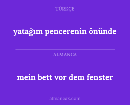 mein bett vor dem fenster - yatağım pencerenin önünde